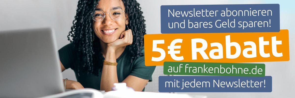 5 Euro Rabatt mit jedem Newsletter!