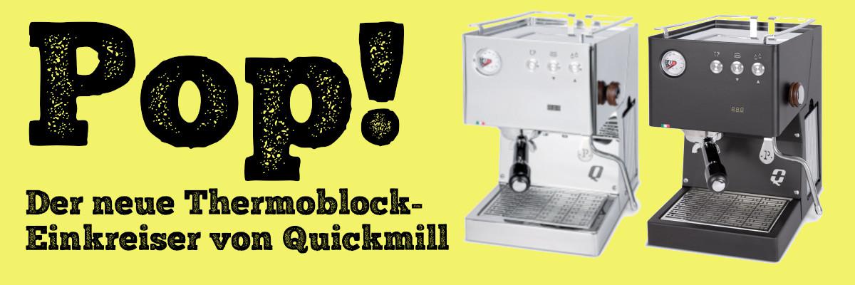 Die neue Quickmill Pop